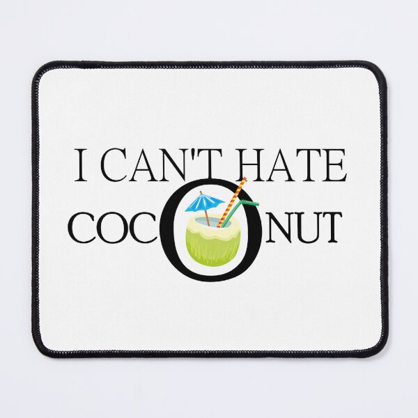 Item preview, I cant hate coconut designed and sold by sednalafandy79.