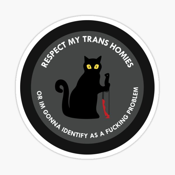 Artikel-Vorschau von Respektiere meine Trans-Homies oder ich werde mich als verdammtes Problem identifizieren - Katzenausgabe, designt und verkauft von The Corner Store.