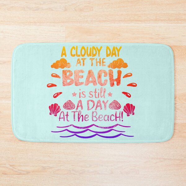 Item preview, A Cloudy Day At the Beach Is Still A Day At the Beach. designed and sold by CristalleLisa.