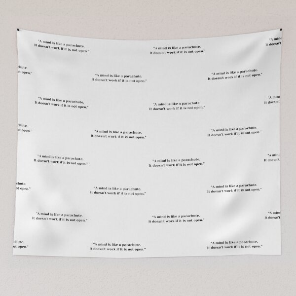 Item preview, “A mind is like a parachute. It doesn't work if it is not open.” designed and sold by NomadMessenger.