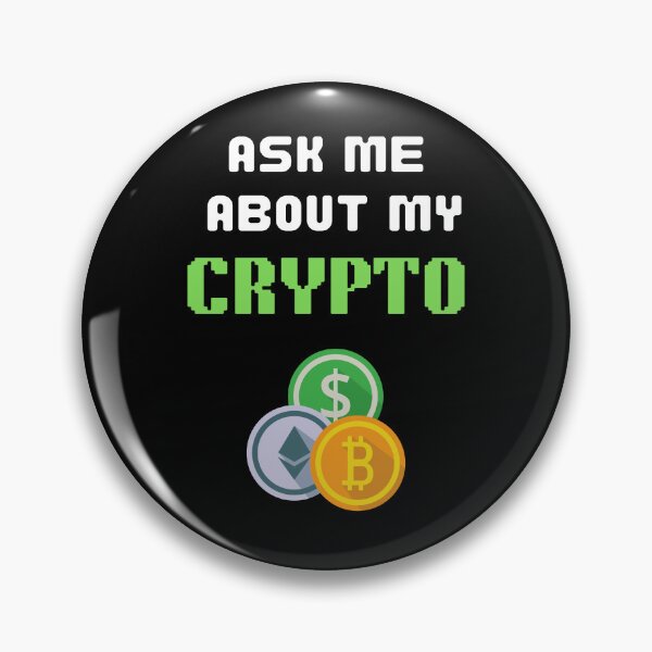Item preview, Ask Me About My Crypto designed and sold by UlDesigns.