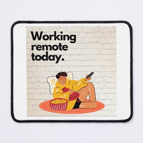 Item preview, Working Remote Today designed and sold by LivingTheDream7.