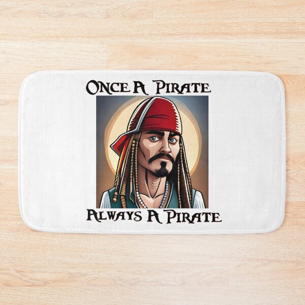 Item preview, Once A Pirate Always A Pirate designed and sold by CandG-Emporium.
