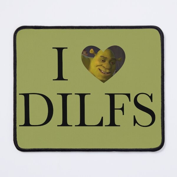 Item preview, I Love Dilfs - Shrek designed and sold by Kaisy Koin.
