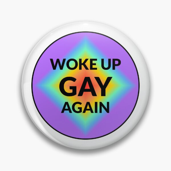 Item preview, Woke up gay again  designed and sold by Inspirationmotivation.