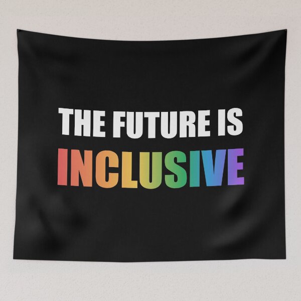 Item preview, The Future Is Inclusive LGBT Pride Rainbow designed and sold by Inspirationmotivation.