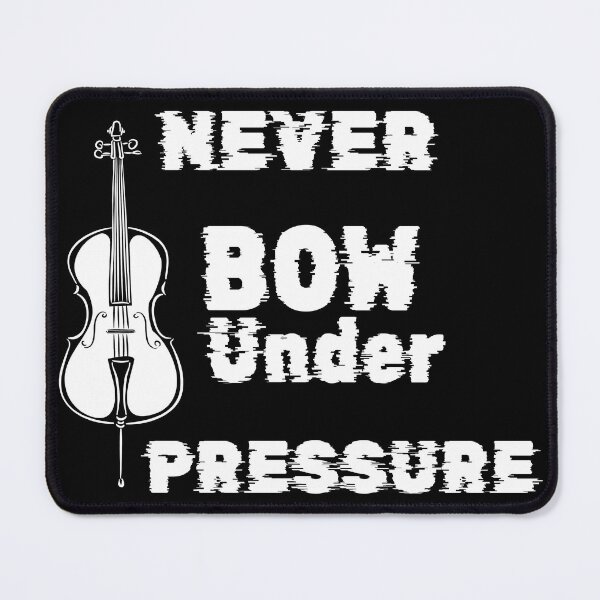 Item preview, Never Bow Under Pressure Cello designed and sold by evisionarts.