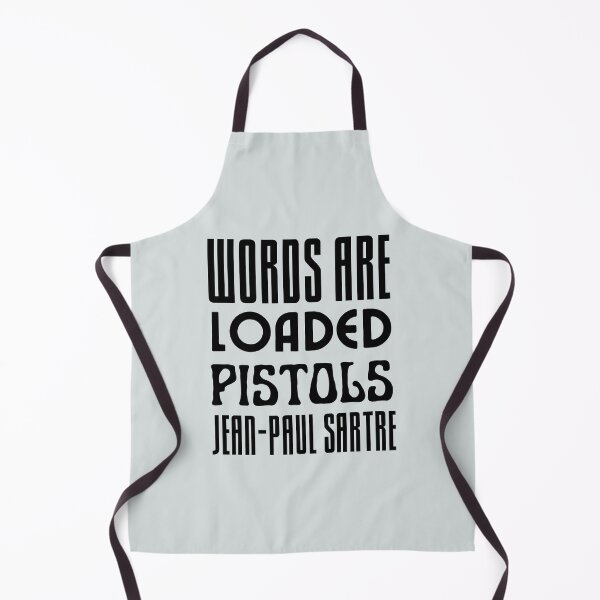Item preview, Sartre quote: Words are loaded pistols. designed and sold by artbleed.