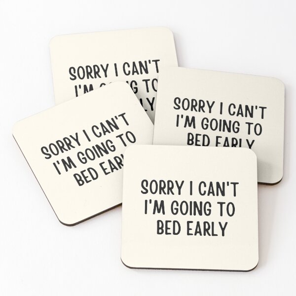 Item preview, Sorry I Can't I'm Going To Bed Early designed and sold by FunnyFactDesign.