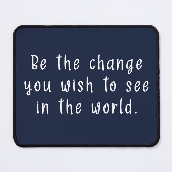 Item preview, Be the change you want to see designed and sold by NaNaSpaceStore.