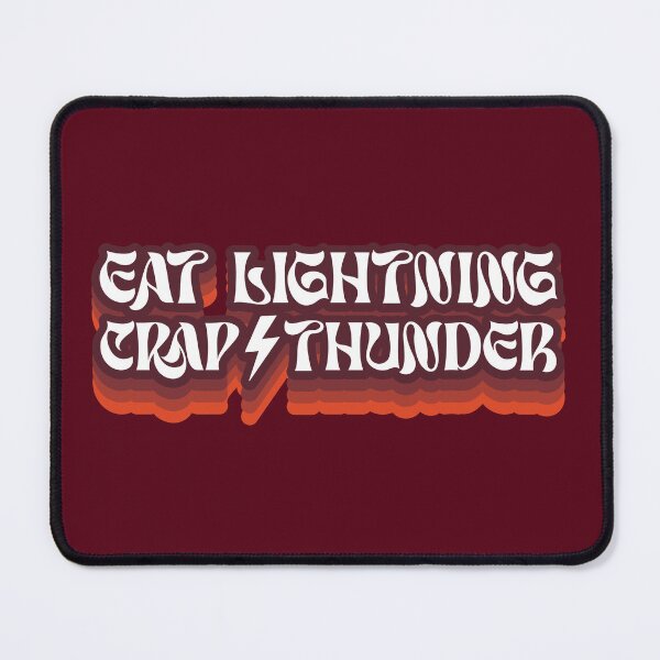 Item preview, Eat Lightning, Crap Thunder - Life Motivational Quote  designed and sold by SALENTOmadness.