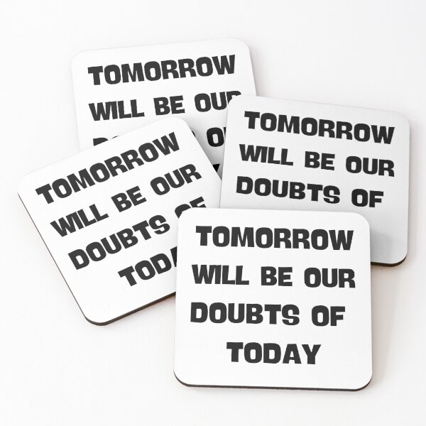 Item preview, Tomorrow Will Be Our Doubts Of Today Motivational  designed and sold by Eolithic.