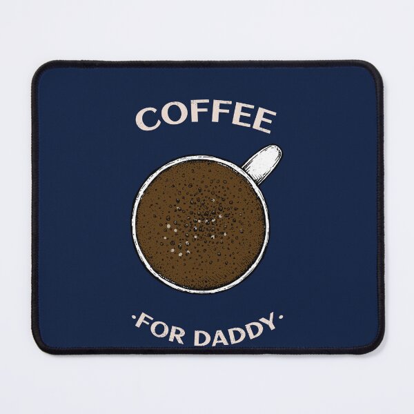 Item preview, coffee for daddy designed and sold by PositiveIdeas.