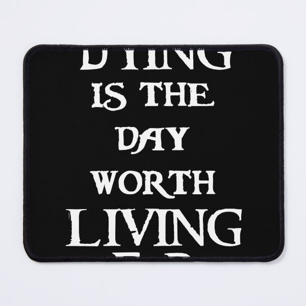 Item preview, Dying is the day worth living for designed and sold by Xiye7.