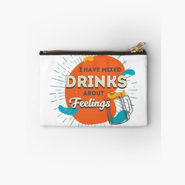 Item preview, I Have Mixed Drinks About Feelings designed and sold by CraftedWithLove.