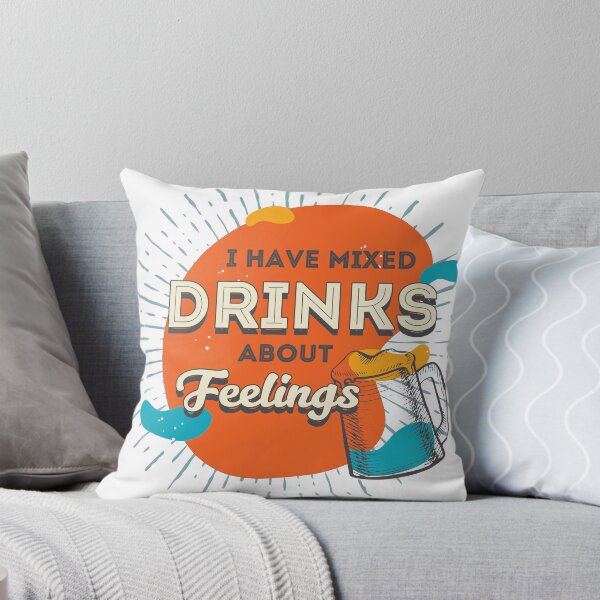 Item preview, I Have Mixed Drinks About Feelings designed and sold by CraftedWithLove.