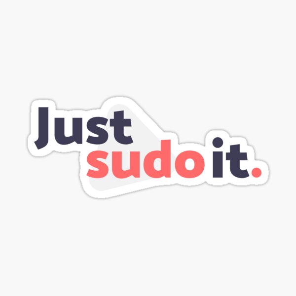 Item preview, Just sudo it. designed and sold by CreativitySpot.
