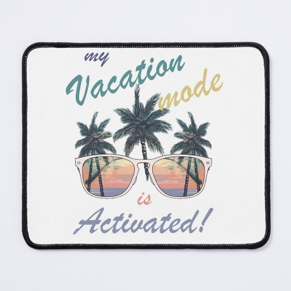 Item preview, My vacation mode is activated designed and sold by TeePulseMania.