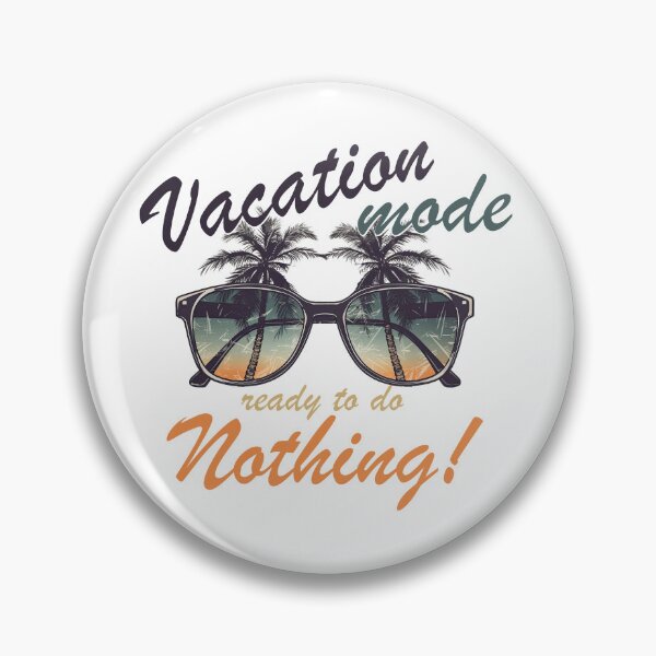 Item preview, Vacation mode ready to do nothing designed and sold by TeePulseMania.