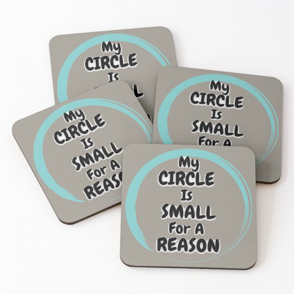 Item preview, My CIRCLE  Is  SMALL For A  REASON designed and sold by ArtisShops.