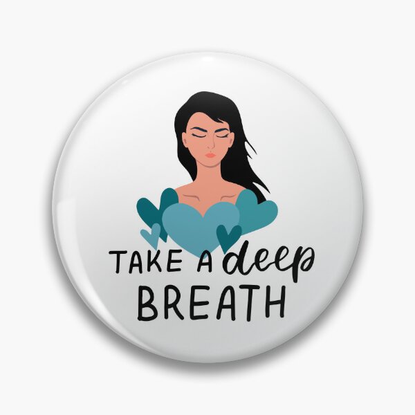 Item preview, Take a deep breath | Selfcare | Self Love | Mental Health Matters designed and sold by InfiniteDemand.