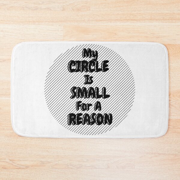 Item preview, Copy of My CIRCLE  Is  SMALL For A  REASON designed and sold by ArtisShops.