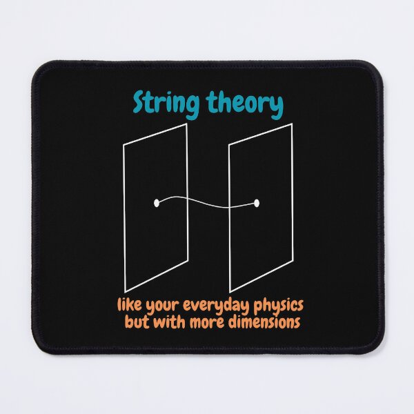 Item preview, string theory, like your everyday physics but with more dimensions, funny physics designed and sold by NoetherSym.