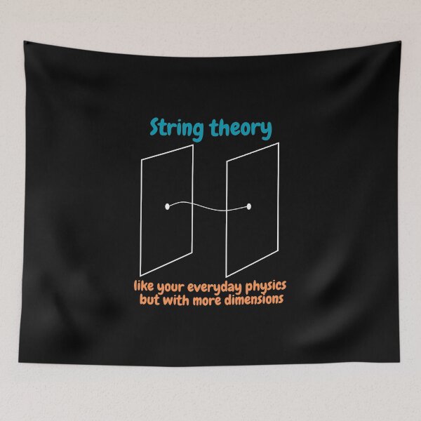 Item preview, string theory, like your everyday physics but with more dimensions, funny physics designed and sold by NoetherSym.
