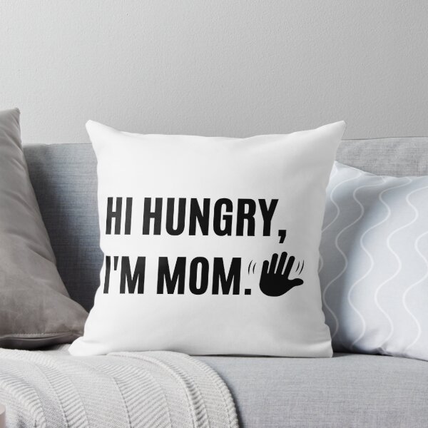 Item preview, Hi Hungry, Im Mom. Waving Hand designed and sold by LivingTheDream7.