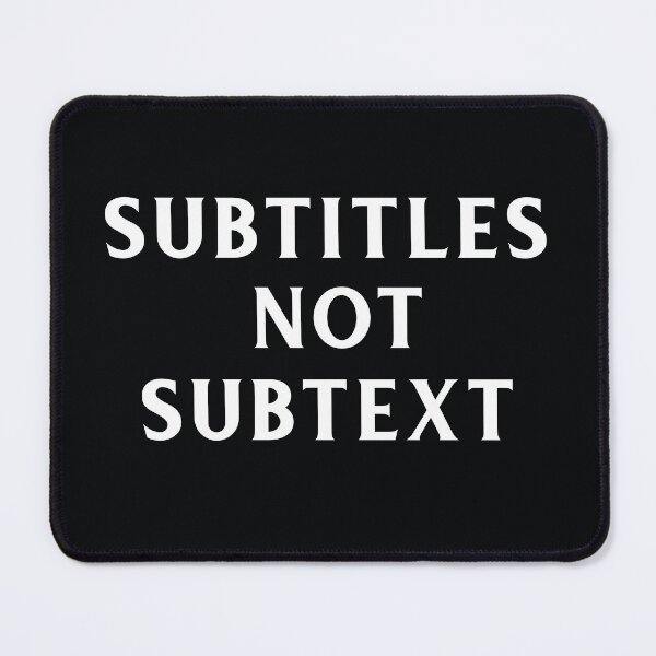 Item preview, Subtitles not subtext - white text on black designed and sold by LittleBettyMakes.