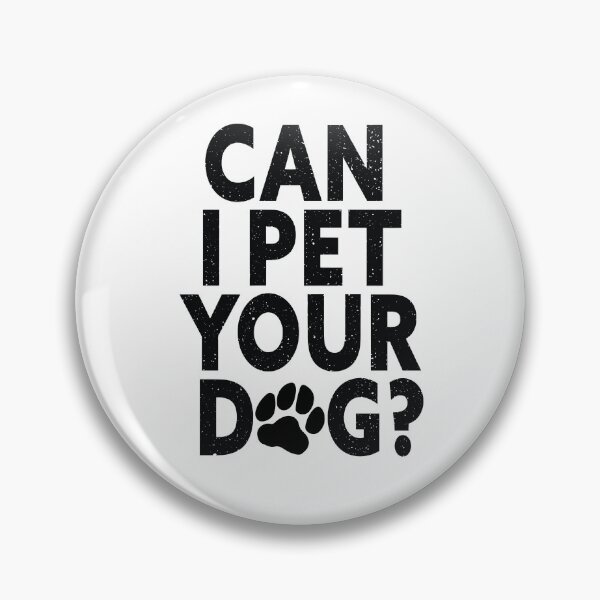 Item preview, Can I Pet Your Dog?  designed and sold by simplybirdsong.