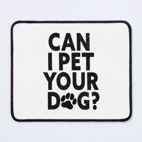 Item preview, Can I Pet Your Dog?  designed and sold by simplybirdsong.