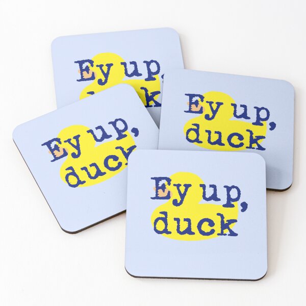 Item preview, Ey up, duck! Yorkshire Derbyshire northern English dialect designed and sold by incurablehippie.