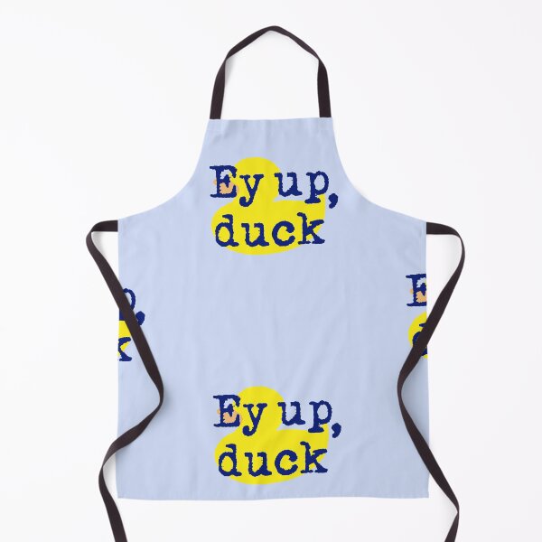 Item preview, Ey up, duck! Yorkshire Derbyshire northern English dialect designed and sold by incurablehippie.