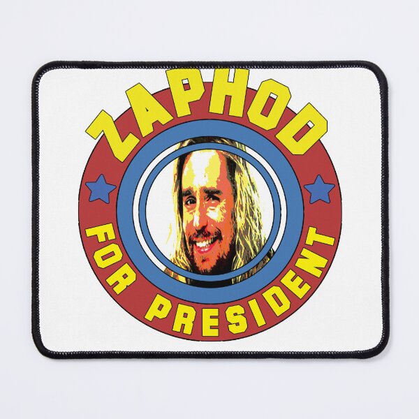 Item preview, Zaphod For President! designed and sold by Phil-Maurice.