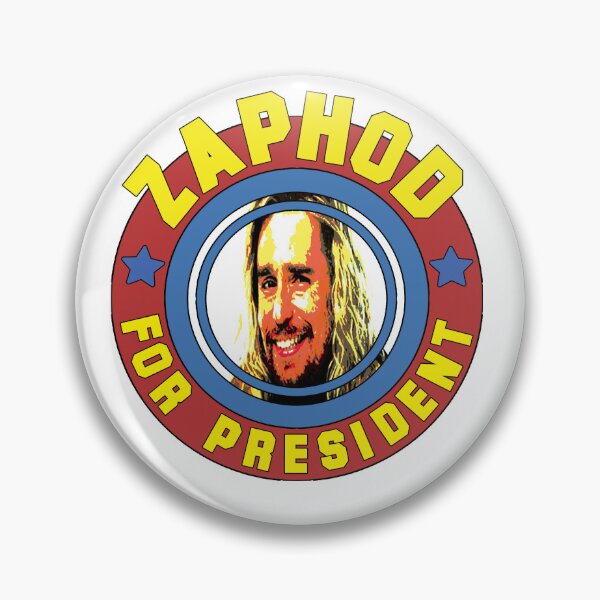 Item preview, Zaphod For President! designed and sold by Phil-Maurice.