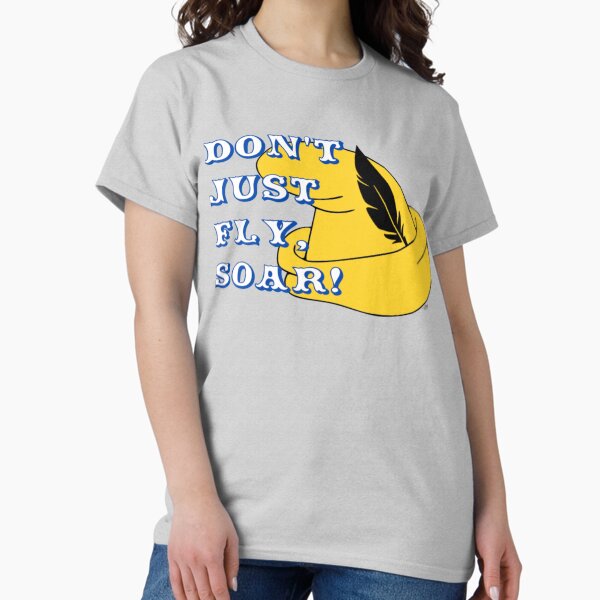 Don't just fly, SOAR! Classic T-Shirt
