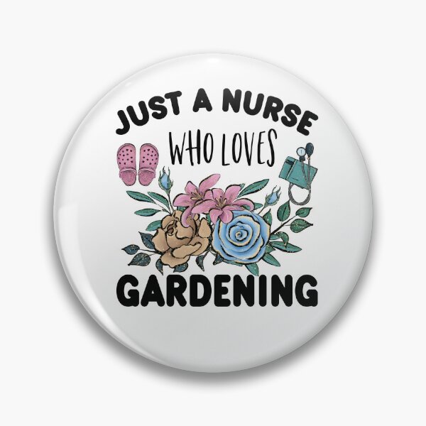 Item preview, Just a nurse who loves gardening designed and sold by TaraGbear.