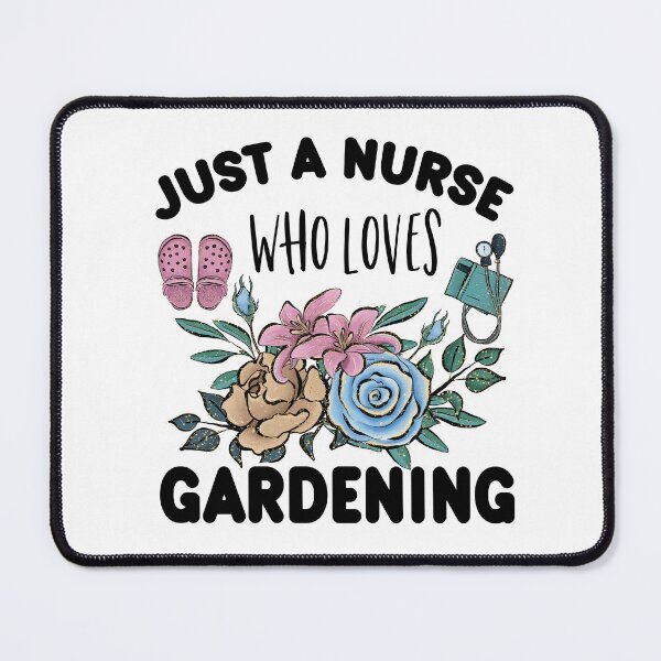 Item preview, Just a nurse who loves gardening designed and sold by TaraGbear.