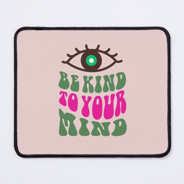 Item preview, Be kind to your mind quote  designed and sold by AnyMar2023.