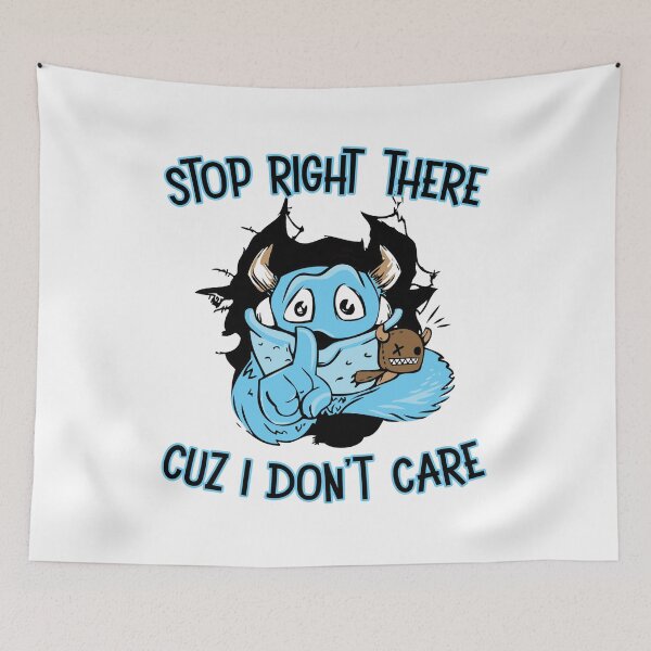 Item preview, stop right there cuz I don't care monster shirt for kids and big kids designed and sold by Signs for Dark Times.