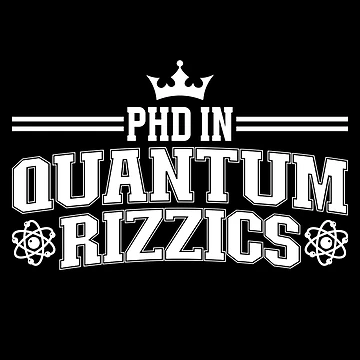 Artwork thumbnail, PHD In Quantum Rizzics by petestyles