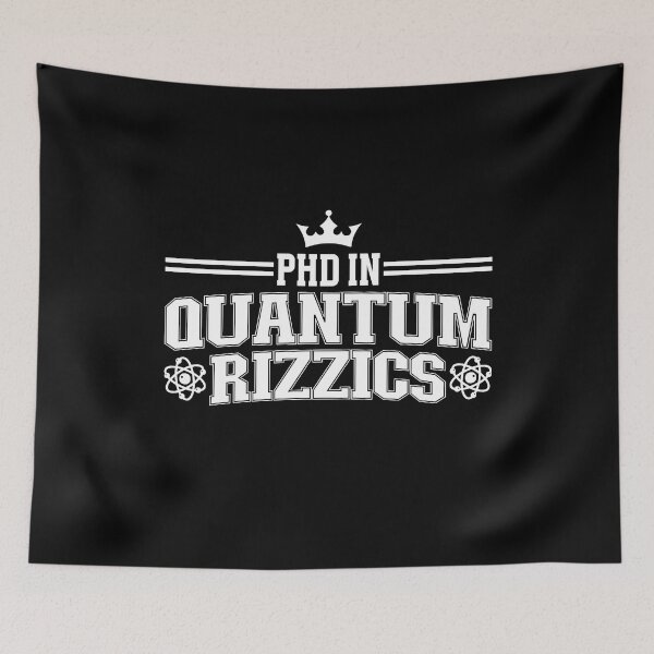 Item preview, PHD In Quantum Rizzics designed and sold by petestyles.