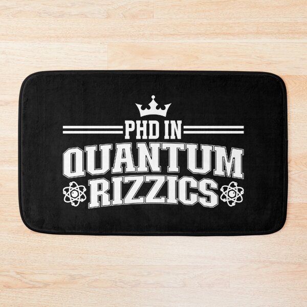 Item preview, PHD In Quantum Rizzics designed and sold by petestyles.