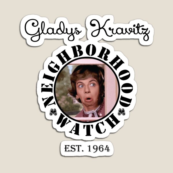 Item preview, Gladys Kravitz NEIGHBORHOOD WATCH designed and sold by Jandsgraphics.