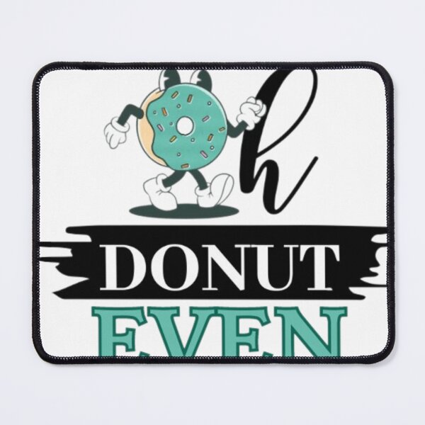Item preview, Oh Donut Even designed and sold by Gnouhp.