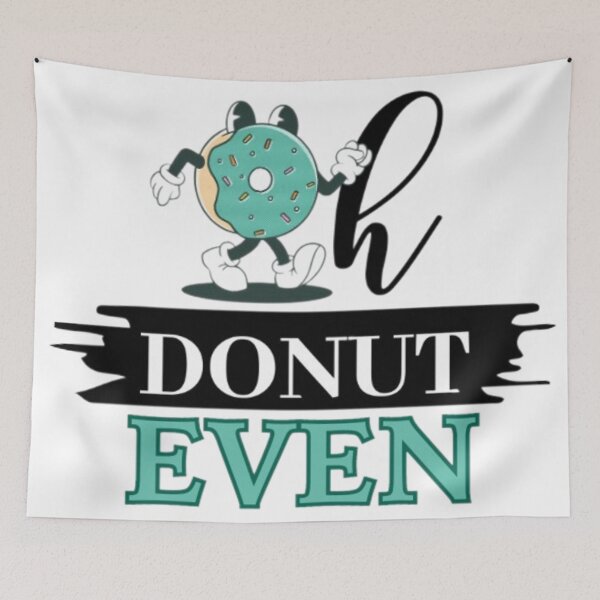 Item preview, Oh Donut Even designed and sold by Gnouhp.