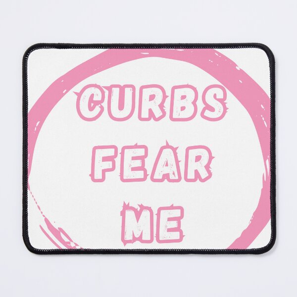 Item preview, CURBS_FEAR_ME designed and sold by Elegance777.