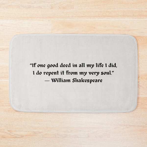 Item preview, Shakespeare Quote Titus Andronicus “If one good deed in all my life I did, I do repent it from my very soul.”  designed and sold by violet-hope.
