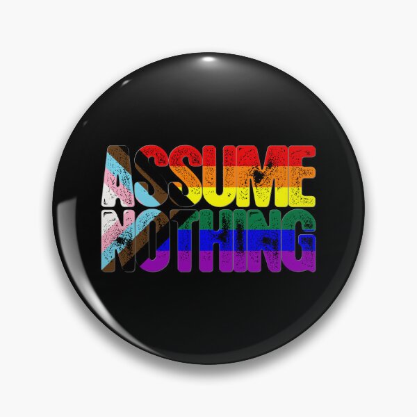 Item preview, LGBTQ Progress Pride Assume Nothing designed and sold by Patrick Hiller.